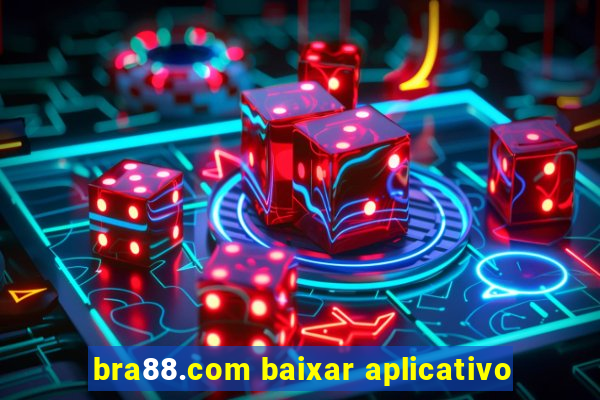 bra88.com baixar aplicativo